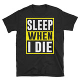  "Sleep When I Die"